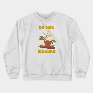 Do not disturb! Crewneck Sweatshirt